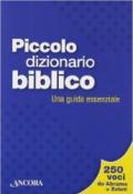 Piccolo dizionario biblico. Una guida essenziale