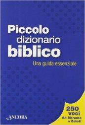 Piccolo dizionario biblico. Una guida essenziale