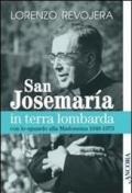 San Josemaría in terra lombarda con lo sguardo rivolto alla Madonnina 1948-1973