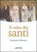 Il volto dei santi. Santorale illustrato