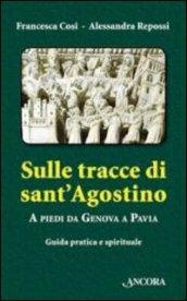 Sulle tracce di Sant'Agostino. A piedi da Genova a Pavia