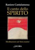 Il canto dello Spirito. Meditazioni sul Veni creator