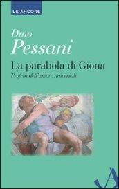 La parabola di Giona. Profeta dell'amore universale