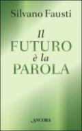 Il futuro è la Parola