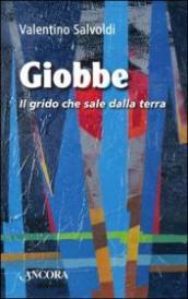 Giobbe. Il grido che sale dalla terra