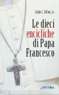 Le 10 encicliche di papa Francesco