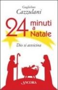 24 minuti a Natale. Dio si avvicina