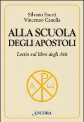 Alla scuola degli Apostoli. Lectio sul libro degli Atti