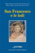 San Francesco e le lodi. Atti dell'VIII Convegno di Pozzuolo Martesana (14 ottobre 2017)