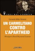 Un carmelitano contro l'apartheid. Monsignor Donal Raymond Lamont