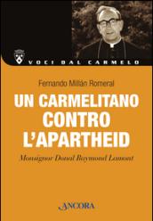 Un carmelitano contro l'apartheid. Monsignor Donal Raymond Lamont