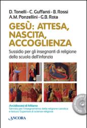 Gesù: attesa, nascita, accoglienza