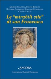 Le «mirabili vite» di san Francesco