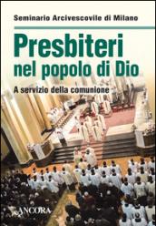 Presbiteri nel popolo di Dio. A servizio della comunione