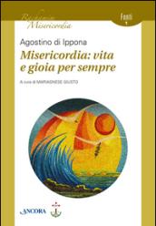 Misericordia: vita e gioia per sempre