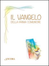 Il Vangelo della Prima Comunione