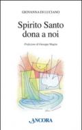 Spirito Santo dona a noi