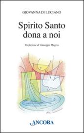 Spirito Santo dona a noi