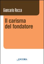 Il carisma del fondatore