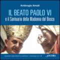 Il beato Paolo VI e il santuario della Madonna del Bosco