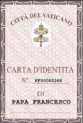 La carta d'identità di papa Francesco