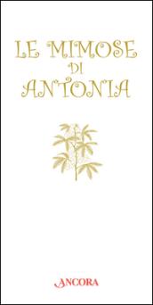 Le mimose di Antonia