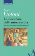 La disciplina della misericordia