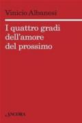 I quattro gradi dell'amore del prossimo