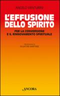 L'effusione dello spirito. Per la conversione e il rinnovamento spirituale