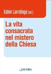 La vita consacrata nel mistero della Chiesa