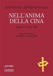 Nell'anima della Cina. Saggezza, storia, fede