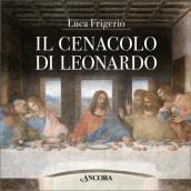 Il Cenacolo di Leonardo.