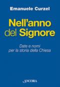 Nell'anno del Signore. Date e nomi per la storia della Chiesa