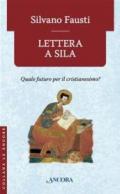 Lettera a Sila: Quale futuro per il cristianesimo? (Le ancore)