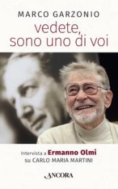 vedete, sono uno di voi: Intervista a Ermanno Olmi su Carlo Maria Martini