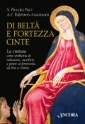 Di beltà e fortezza cinte