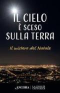 Il cielo è sceso sulla terra: Il mistero del Natale (Incroci)