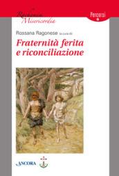 Fraternità ferita e riconciliazione