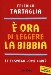 E ora di leggere la Bibbia (e ti spiego come fare)