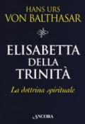 Elisabetta della Trinità. La dottrina spirituale