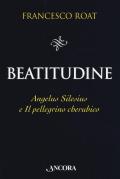 Beatitudine. Angelus Silesius e «Il pellegrino cherubico»