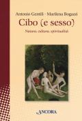 Cibo (e sesso). Natura, cultura, spiritualità