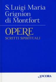 Opere. Vol. 1: Scritti spirituali.