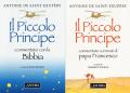 Il Vangelo del Piccolo Principe: Il Piccolo Principe commentato con la Bibbia-Il Piccolo Principe commentato con i testi di papa Francesco