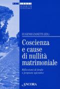 Coscienza e cause di nullità matrimoniale. Riflessioni di fondo e proposte operative