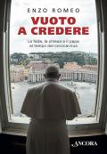 Vuoto a credere. La fede, la Chiesa e il papa al tempo del coronavirus