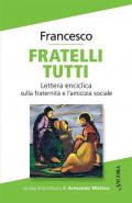 Fratelli tutti. Lettera Enciclica sulla fraternità e l'amicizia sociale