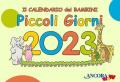 Piccoli giorni 2023. Ediz. a colori