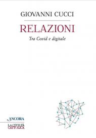 Relazioni. Tra Covid e digitale