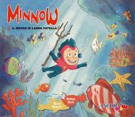 Minnow. Il regno di Landa Patella. Ediz. illustrata